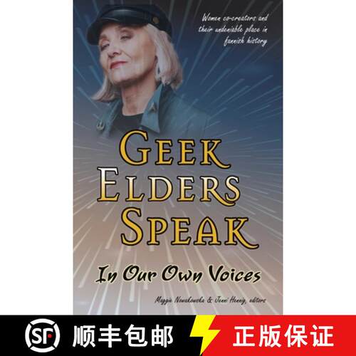【3-4周达】Geek Elders Speak: Women Co-creators and Their Undeniable Place in Fannish History [9781951293208]