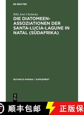 预订 Die Diatomeenassoziationen der Santa-Lucia-Lagune in Natal (Südafrika) [9783111026923]