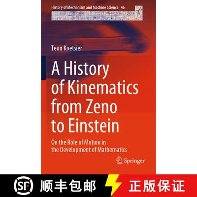 【3-4周达】A History of Kinematics from Zeno to Einstein: On the Role of Motion in the Development of... [9783031398742]