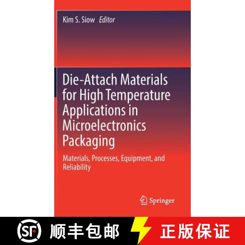 【3-4周达】Die-Attach Materials for High Temperature Applications in Microelectronics Packaging : Mat... [9783319992556]