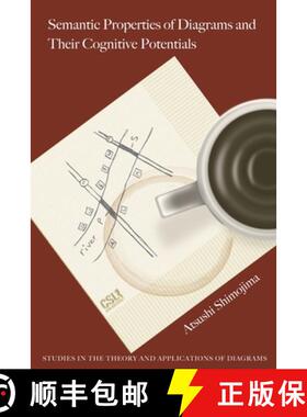 【3-4周达】Semantic Properties of Diagrams and Their Cognitive Potentials [9781575868493]