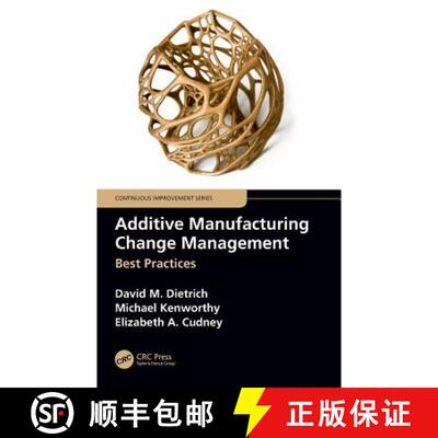 【3-4周达】Additive Manufacturing Change Management : Best Practices [9780367152079]