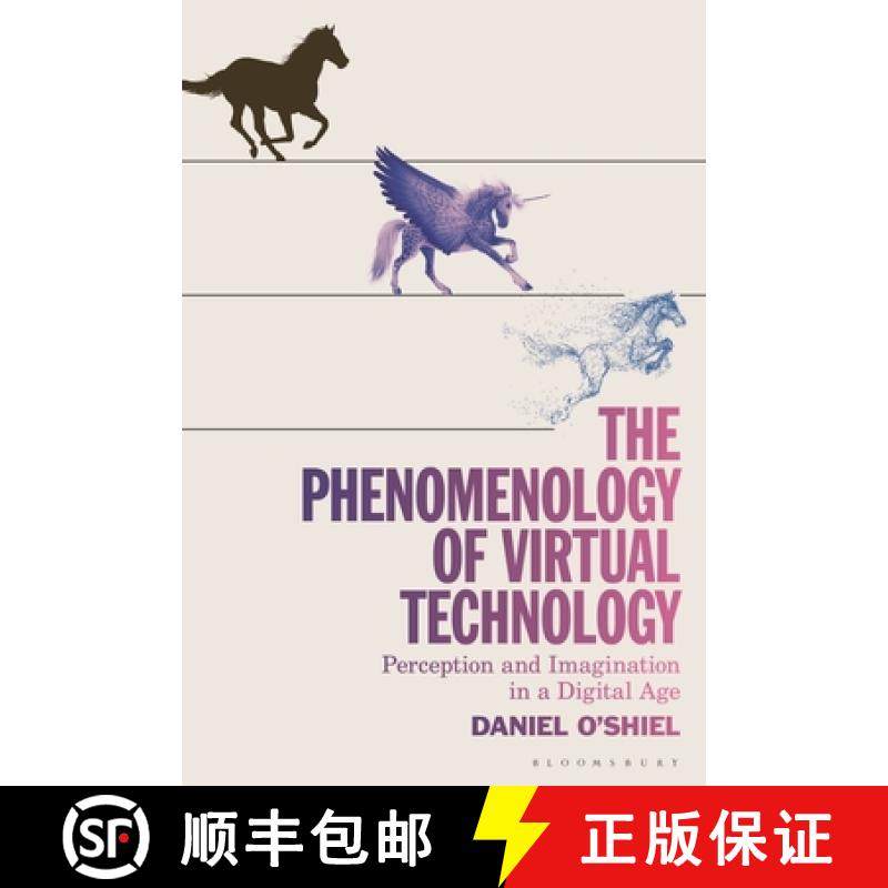 【3-4周达】The Phenomenology of Virtual Technology: Perception and Imagination in a Digital Age [9781350245501]