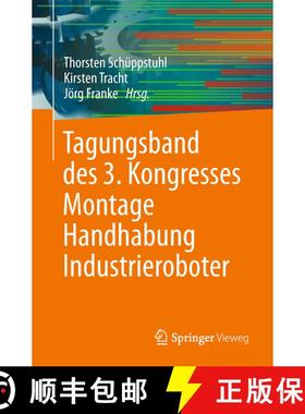 【3-4周达】Tagungsband des 3. Kongresses Montage Handhabung Industrieroboter [9783662567135]