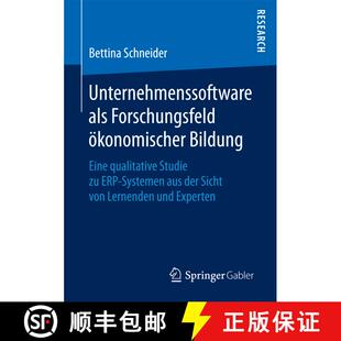 【3-4周达】Unternehmenssoftware als Forschungsfeld ökonomischer Bildung : Eine qualitative Studie zu... [9783658190828]