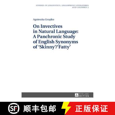 【3-4周达】精装 On Invectives in Natural Language: A Panchronic Study of English Synonyms of 'Skinny'... [9783631666449]