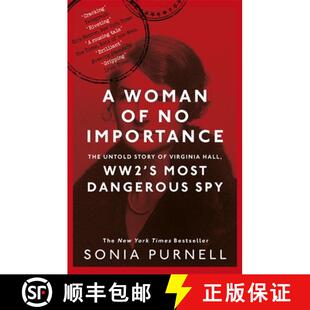 【3-4周达】A Woman of No Importance : The Untold Story of Virginia Hall, WWII's Most Dangerous Spy - ... [9780349010168]