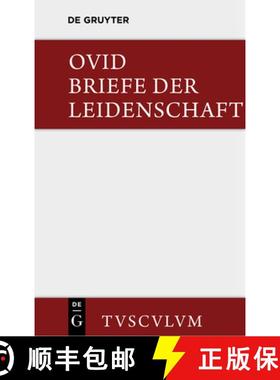 【3-4周达】Briefe Der Leidenschaft: Heroides. Im Urtext Mit Deutscher UEbertragung [9783110355567]