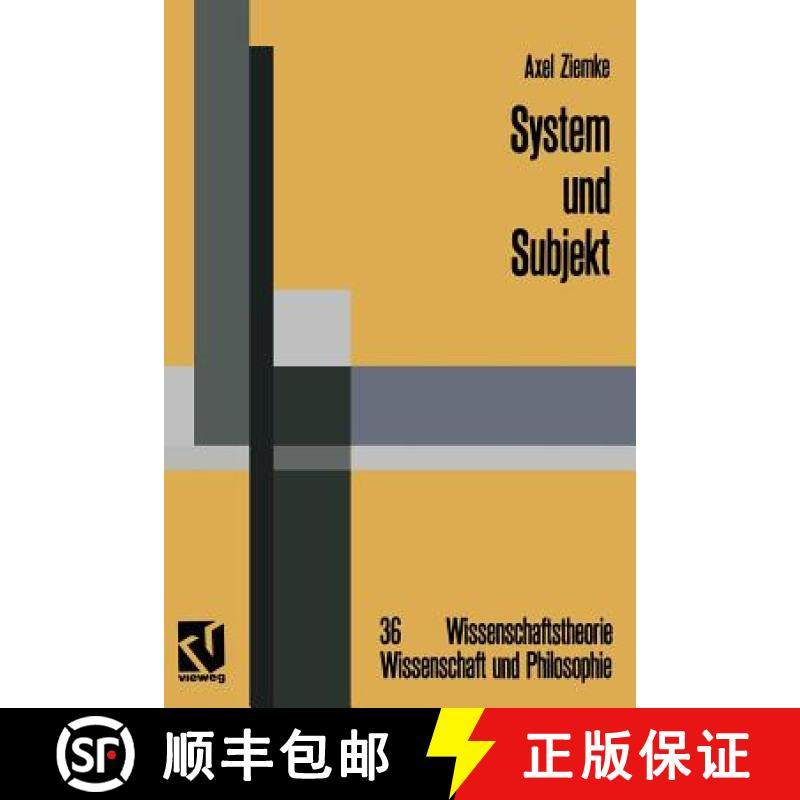 【3-4周达】System und Subjekt : Biosystemforschung und Radikaler Konstruktivismus im Lichte der Hegel... [9783322968784]