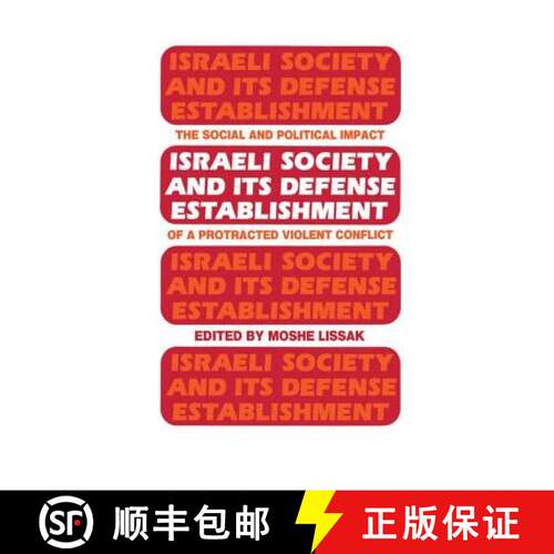 【3-4周达】Israeli Society and Its Defense Establishment : The Social and Political Impact of a Protr... [9781138992726]
