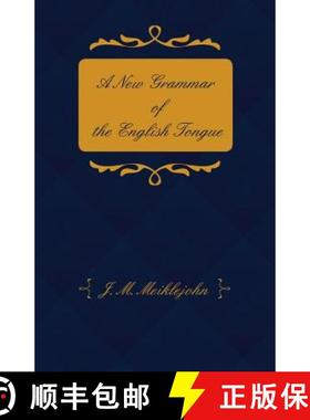 【3-4周达】A New Grammar of the English Tongue - With Chapters on Composition, Versification, Paraphr... [9781473309876]
