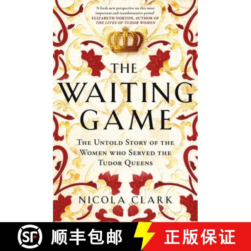 【2-3周达】Waiting Game: The Untold Story of the Women Who Served the Tudor Queens [9781474622226]