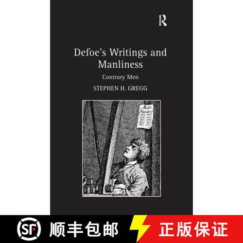 【3-4周达】精装 Defoe's Writings and Manliness : Contrary Men [9780754656050]