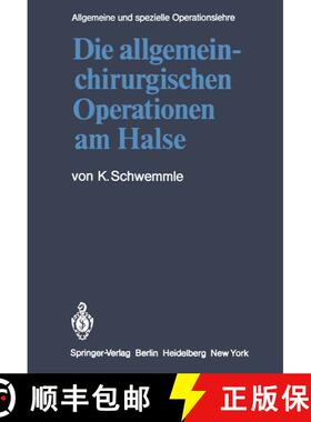 【3-4周达】Die allgemein-chirurgischen Operationen am Halse (3. Auflage 1980) (3. Auflage 1980) (3. A... [9783642455148]