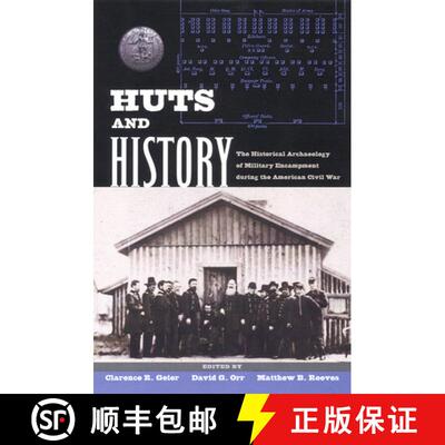 【3-4周达】Huts and History – The Historical Archaeology of Military Encampment During the American ... [9780813081359]