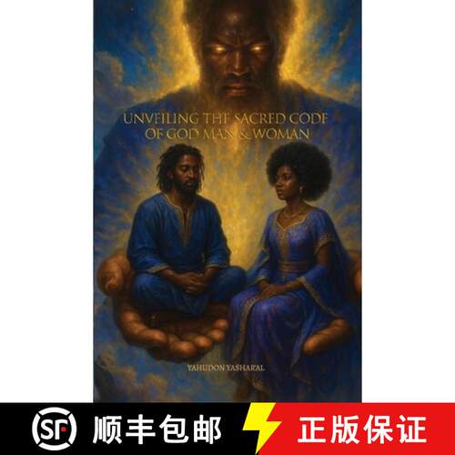 【3-4周达】Unveiling The Sacred Code of God Man & Woman [9798902233091]