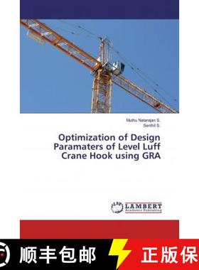预订 Optimization of Design Paramaters of Level Luff Crane Hook using GRA [9786200262202]