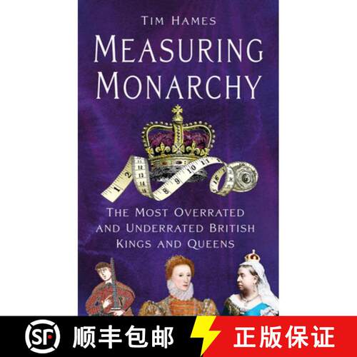 【3-4周达】精装 Measuring Monarchy: The Most Overrated and Underrated British Kings and Queens [9781803998947]