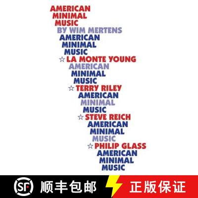 【3-4周达】American Minimal Music: La Monte Young, Terry Riley, Steve Reich, Philip Glass [9781871082005]