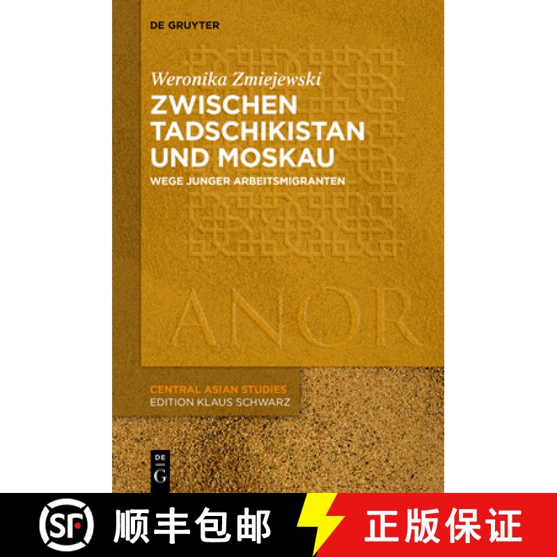 【2-3周达】Zwischen Tadschikistan Und Moskau: Erfahrungswege Junger Arbeitsmigranten [9783110668681]