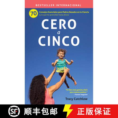 【3-4周达】Cero a Cinco : 70 Consejos Esenciales para Padres Basados en la Ciencia (y lo que he apren... [9781732380301]