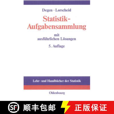 【3-4周达】Statistik-Aufgabensammlung Mit Ausfuhrlichen Loesungen: UEbungsbuch Zur Statistik Im Wirts... [9783486577037]