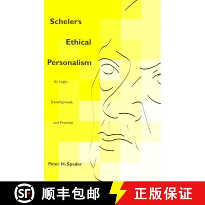 【3-4周达】Scheler's Ethical Personalism: Its Logic, Development, and Promise [9780823221776]