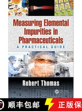 【3-4周达】Measuring Elemental Impurities in Pharmaceuticals: A Practical Guide [9781138197961]