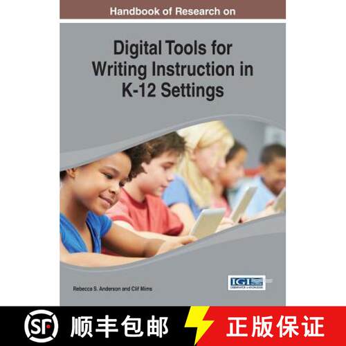 【3-4周达】精装 Digital Tools for Writing Instruction in K-12 Settings: Student Perceptions and Exper... [9781466659827]