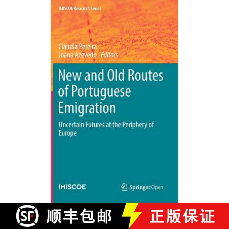 【3-4周达】New and Old Routes of Portuguese Emigration : Uncertain Futures at the Periphery of Europe [9783030151331]