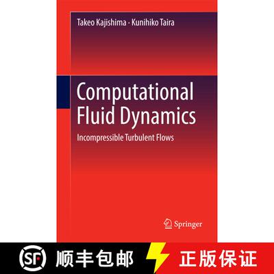 【3-4周达】Computational Fluid Dynamics : Incompressible Turbulent Flows (1st ed. 2017) (1st ed. 2017... [9783319453026]