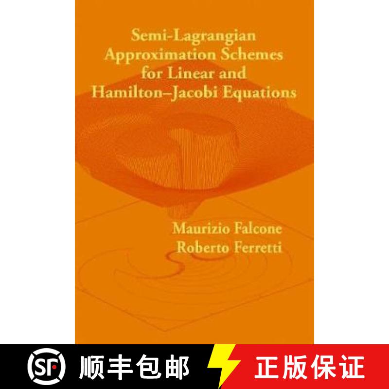 【3-4周达】Semi-Lagrangian Approximation Schemes for Linear and Hamilton-Jacobi Equations [9781611973044]