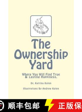 【3-4周达】The Ownership Yard: Where You Will Find True & Lasting Happiness [9780692326374]