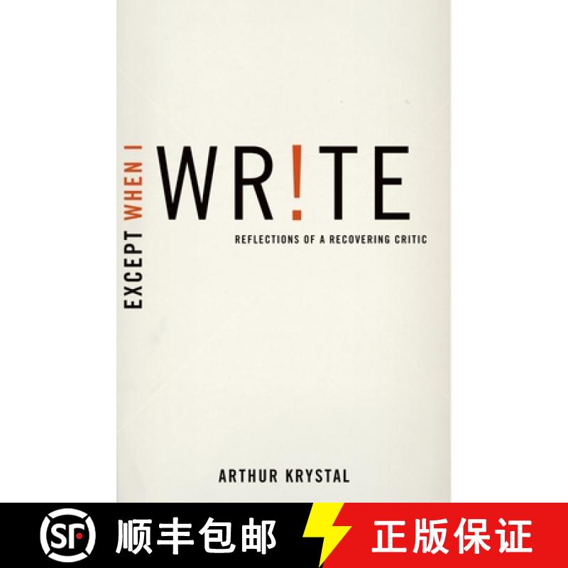 【3-4周达】Except When I Write: Reflections of a Recovering Critic [9780199782406]