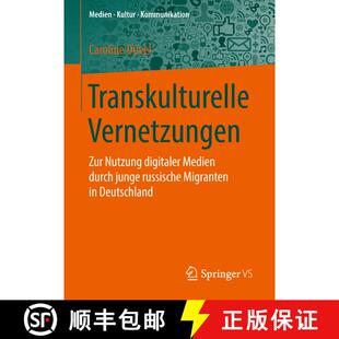 【3-4周达】Transkulturelle Vernetzungen : Zur Nutzung digitaler Medien durch junge russische Migrante... [9783531180670]