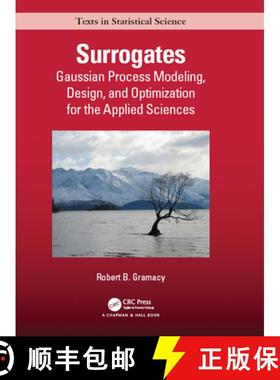 【3-4周达】Surrogates: Gaussian Process Modeling, Design, and Optimization for the Applied Sciences [9780367415426]