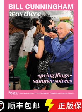 【3-4周达】Bill Cunningham Was There: Spring Flings + Summer Soirées [9780789345660]