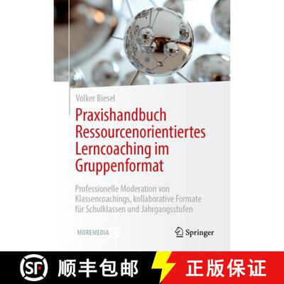 【3-4周达】精装 Praxishandbuch Ressourcenorientiertes Lerncoaching im Gruppenformat: Professionelle M... [9783662710081]