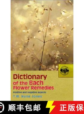 【3-4周达】Dictionary of the Bach Flower Remedies: Positive and Negative Aspects [9780091906498]