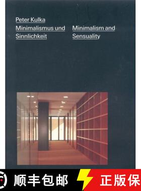 【3-4周达】Peter Kulka: Minimalismus und Sinnlichkeit / Minimalism and Sensuality [9783932565489]