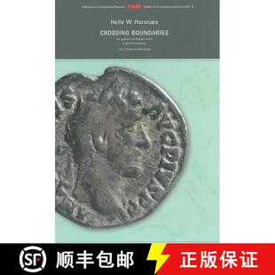 【3-4周达】Crossing Boundaries: An Analysis of Roman Coins in Danish Context -- Volume 2: Finds from ... [9788776021887]