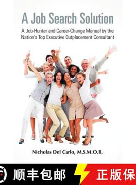 【3-4周达】A Job Search Solution   A Job-Hunter and Career-Change Manual by the Nation's Top Executiv... [9781257005697]