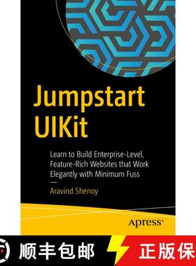 【3-4周达】Jumpstart UIKit : Learn to Build Enterprise-Level, Feature-Rich Websites that Work Elegant... [9781484260289]