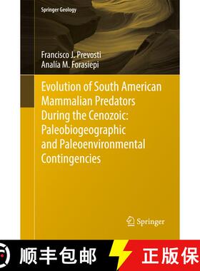 【3-4周达】Evolution of South American Mammalian Carnivores During the Cenozoic: Paleobiogeographic a... [9783319037004]