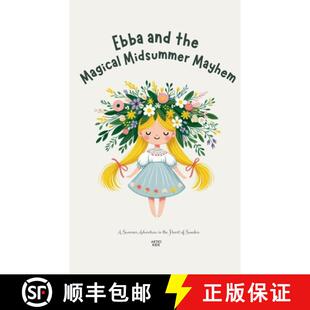 【3-4周达】Ebba and the Magical Midsummer Mayhem: A Summer Adventure in the Heart of Sweden [9798227867308]
