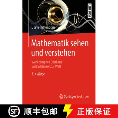 【3-4周达】Mathematik sehen und verstehen: Werkzeug des Denkens und Schlüssel zur Welt (3. Aufl. 2019) [9783662581360]