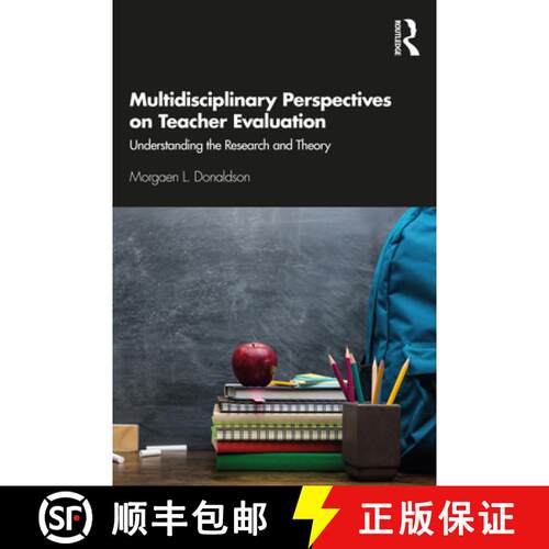 【3-4周达】Multidisciplinary Perspectives on Teacher Evaluation: Understanding the Research and Theory [9780367149468]