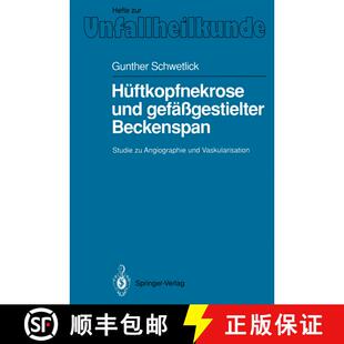 【3-4周达】Hüftkopfnekrose und gefäßgestielter Beckenspan: Studie zu Angiographie und Vaskularisation [9783540538066]