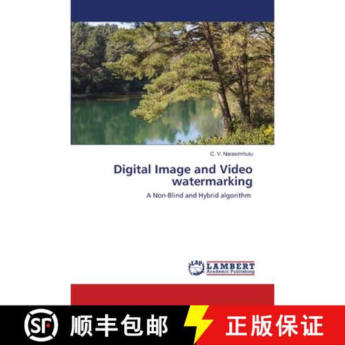 【3-4周达】Digital Image and Video watermarking: A Non-Blind and Hybrid algorithm (Aufl.) [9786202557108]
