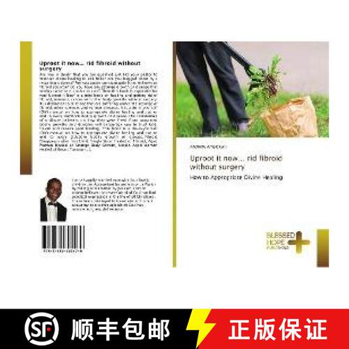 预订 Uproot it now... rid fibroid without surgery [9783330702479]